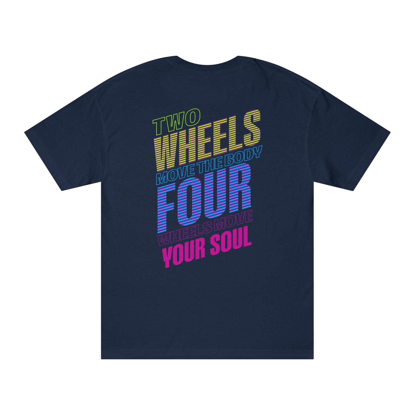Two Wheels Move your Body Four move your Soul