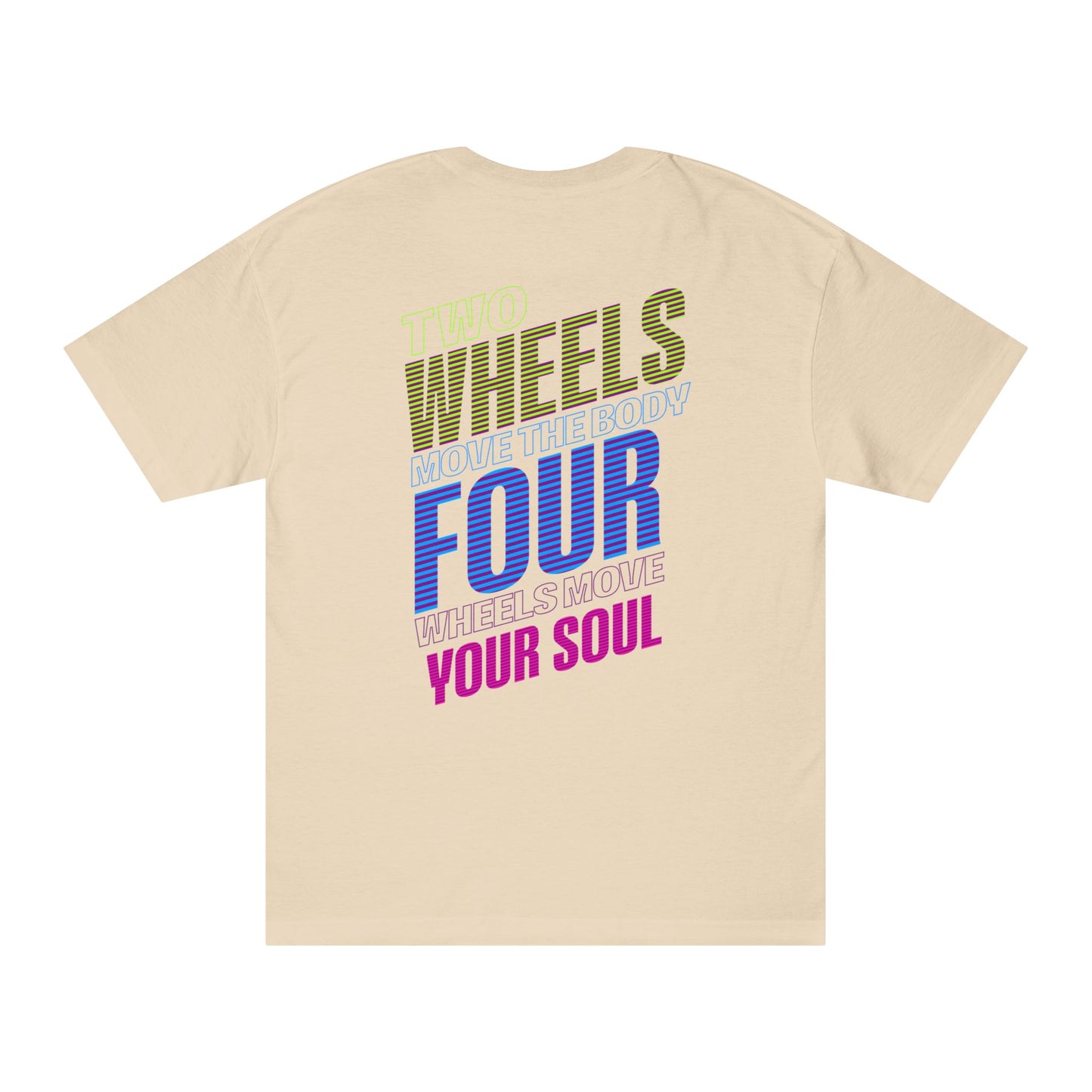 Two Wheels Move your Body Four move your Soul
