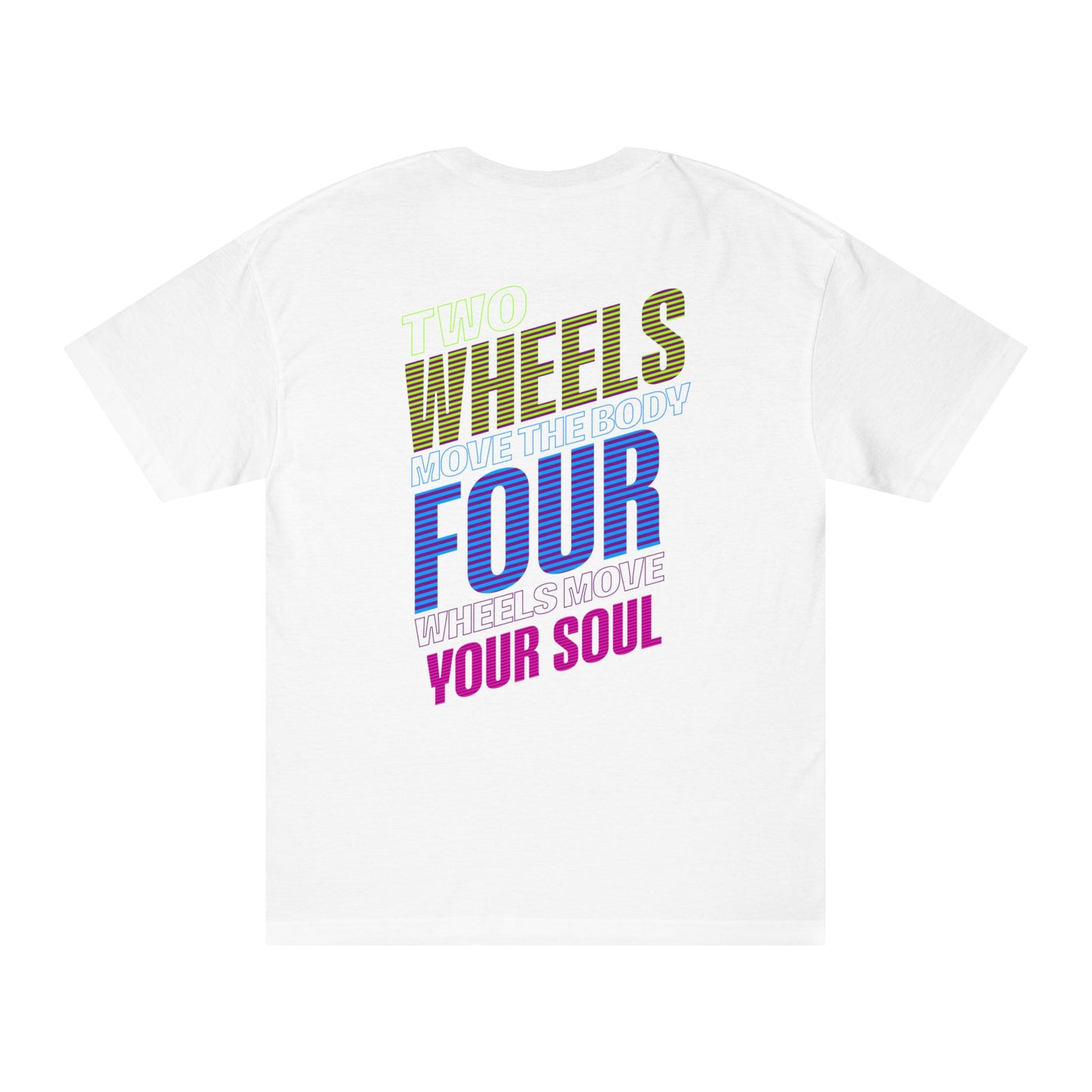 Two Wheels Move your Body Four move your Soul