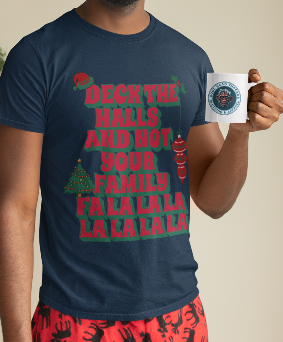 Deck the Halls and Not Your Family