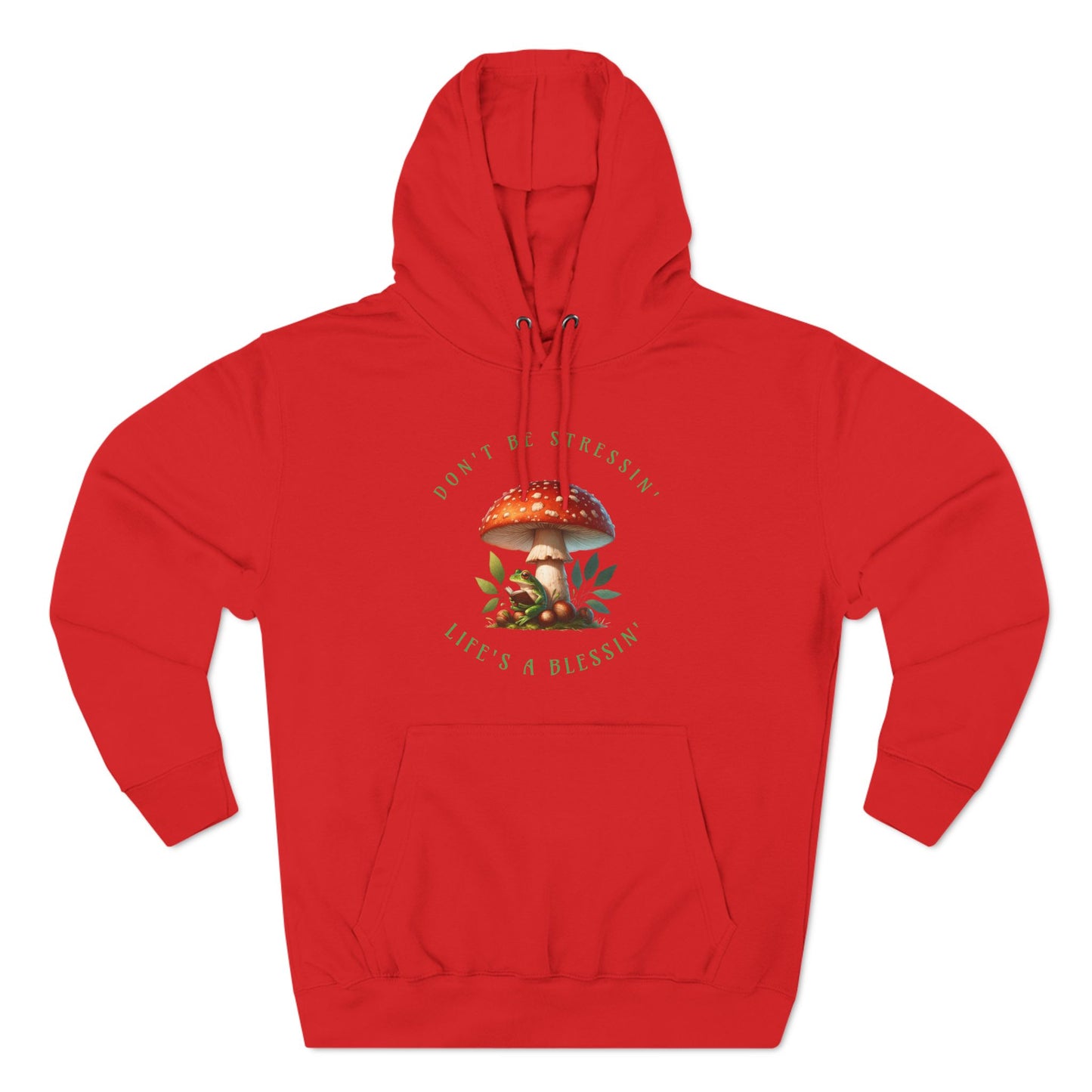Don't be Stressin lifes a Blessin Hoodie