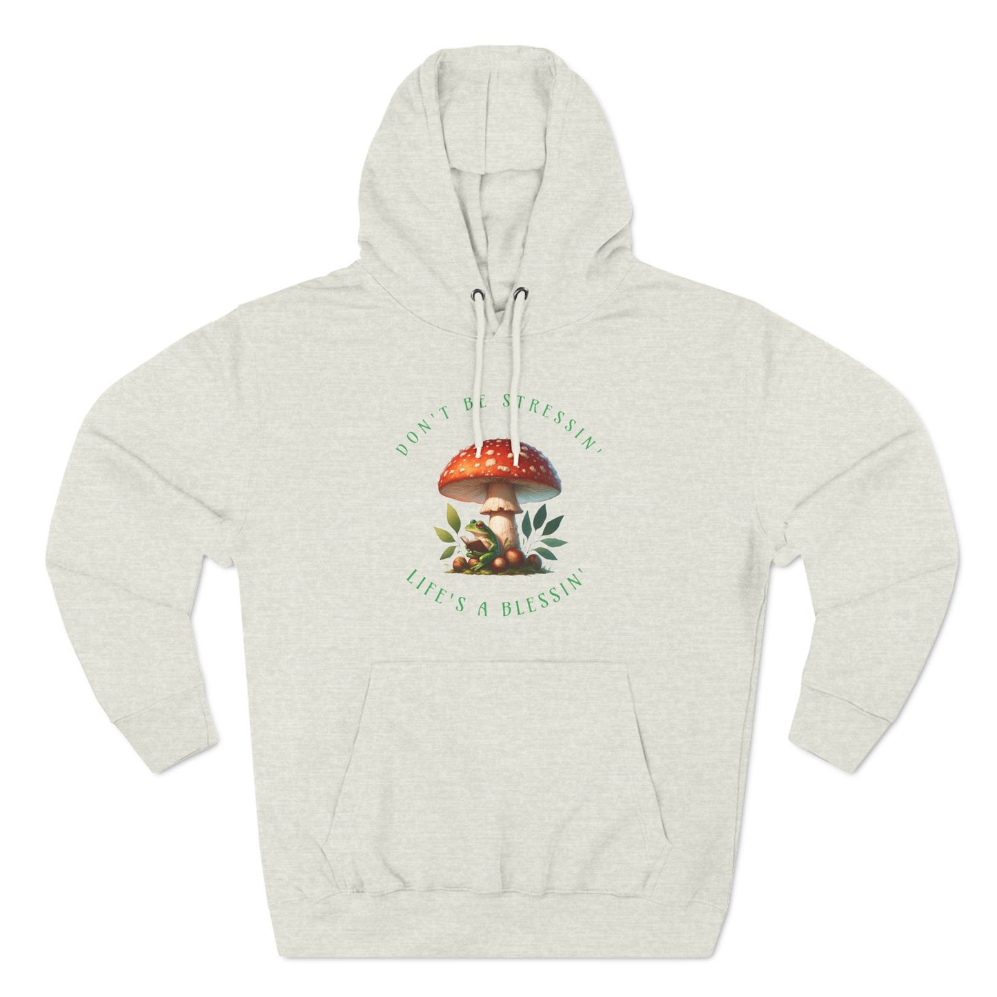 Don't be Stressin lifes a Blessin Hoodie