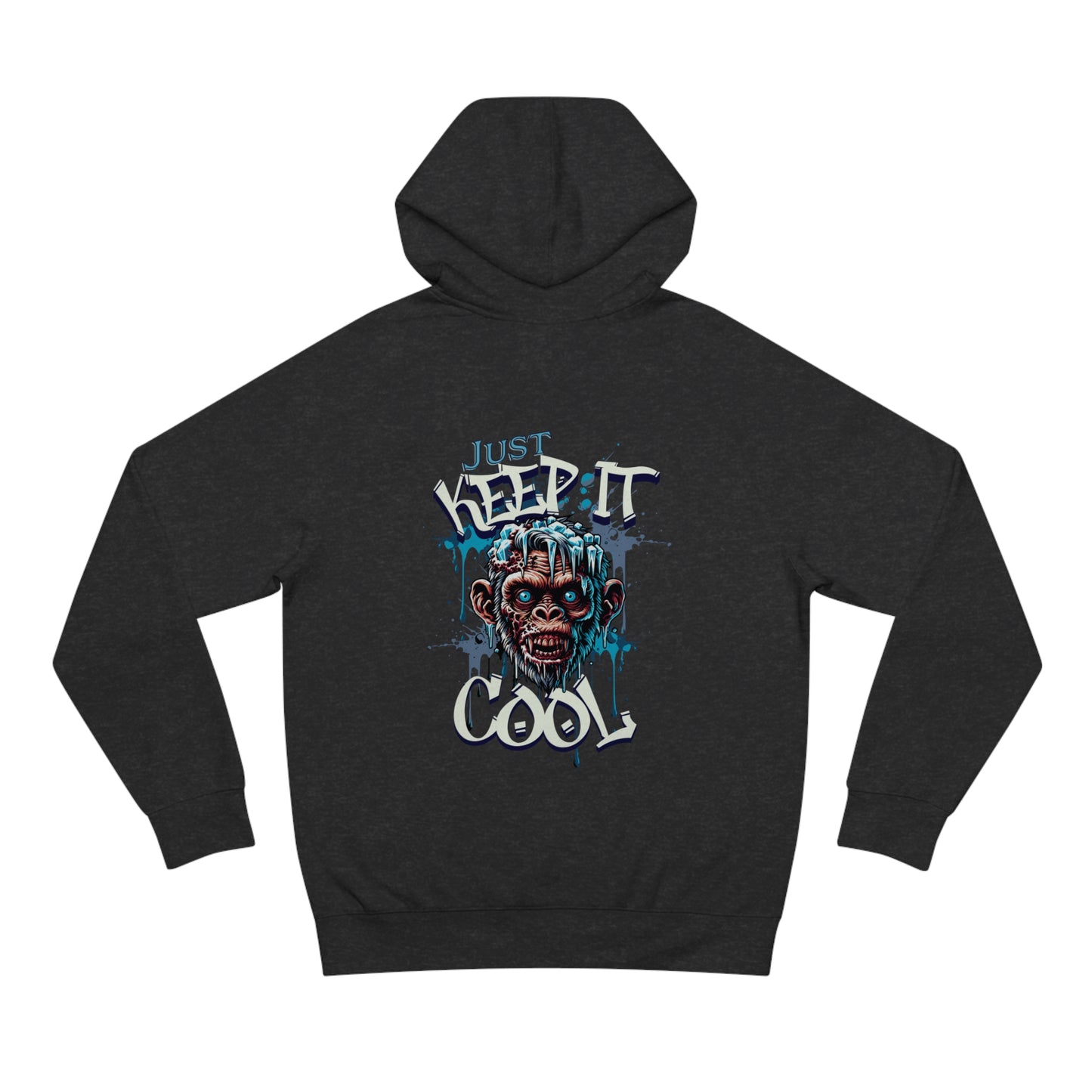 Just Keep it Cool - Hoodie