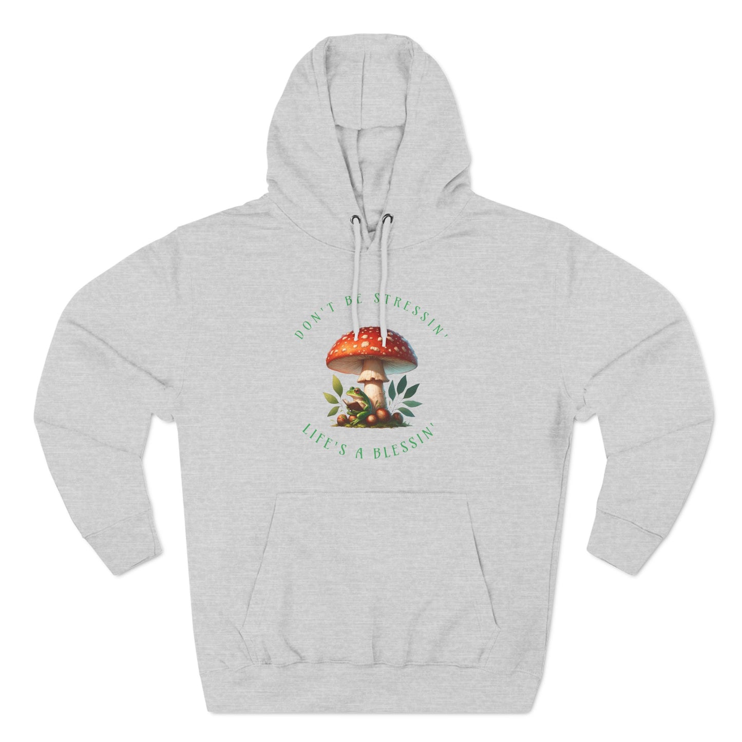 Don't be Stressin lifes a Blessin Hoodie