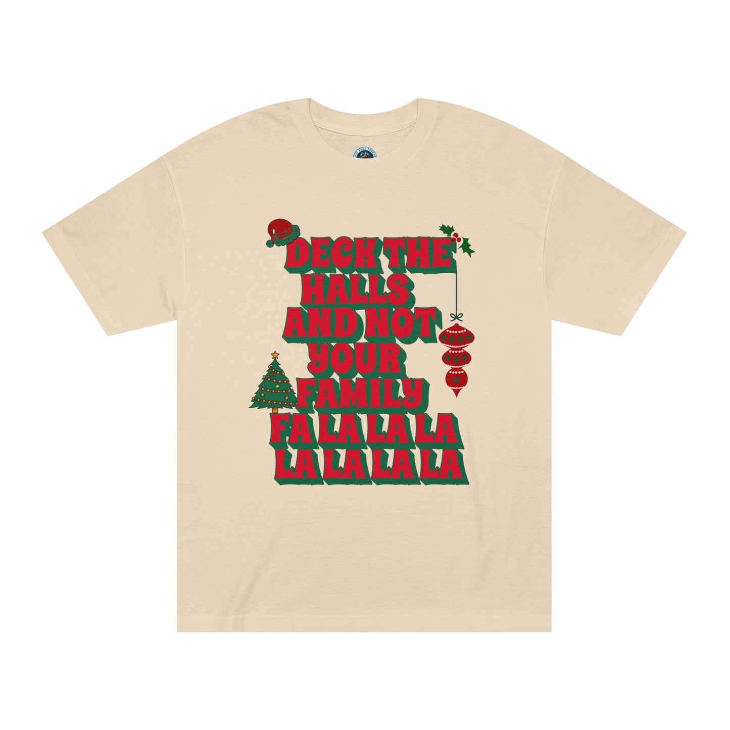 Deck the Halls and Not Your Family