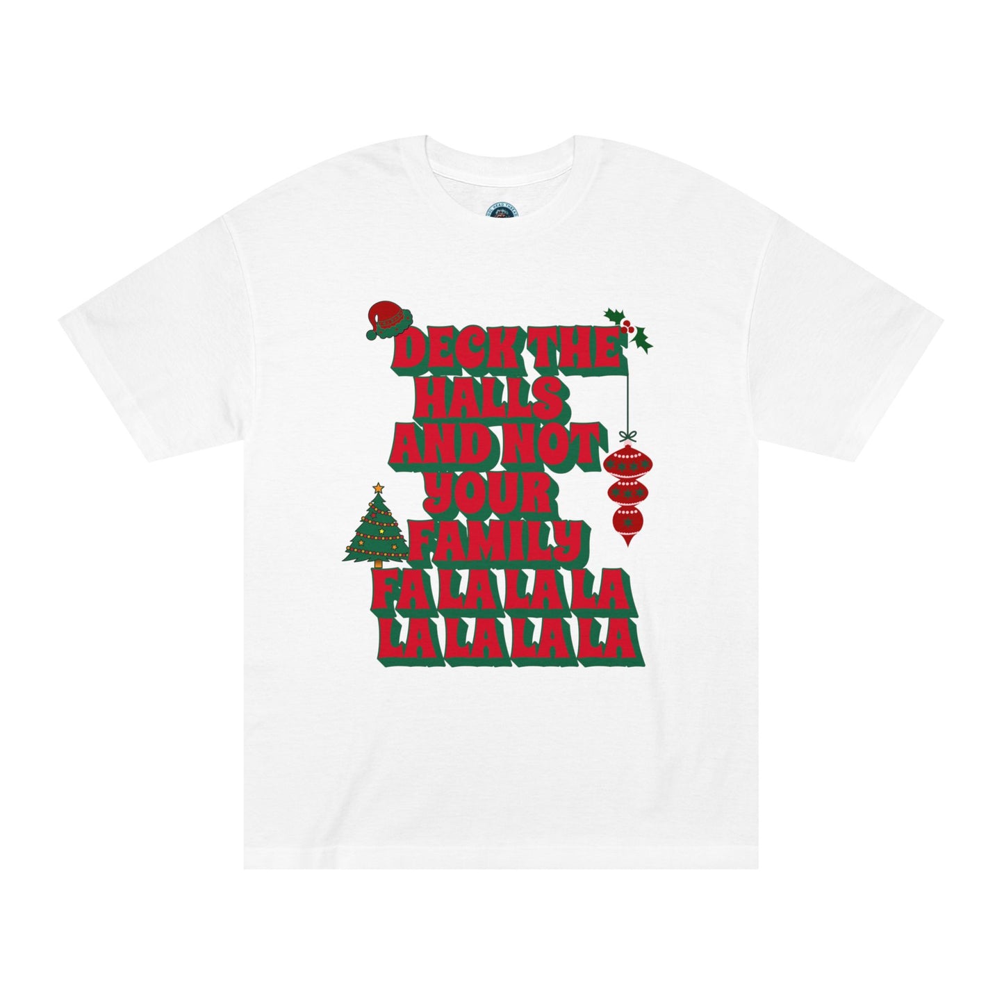 Deck the Halls and Not Your Family