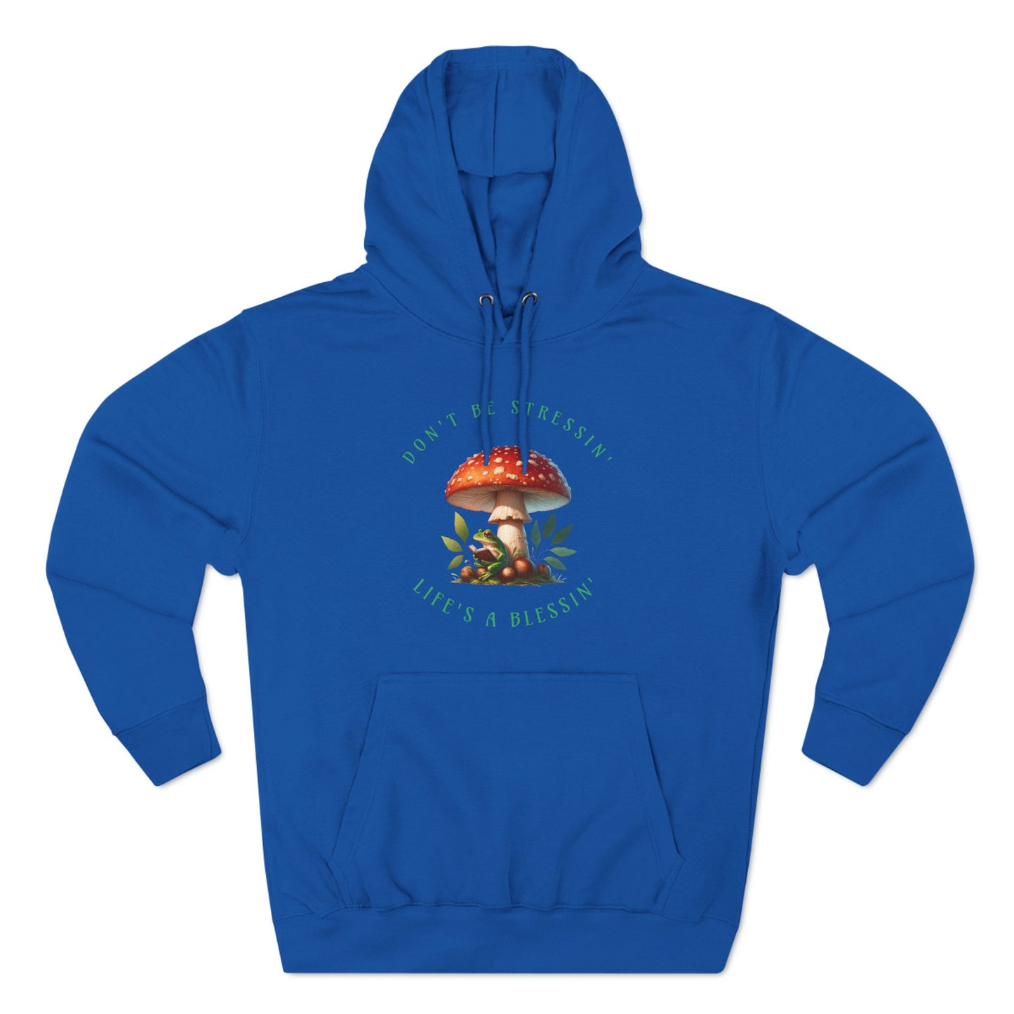 Don't be Stressin lifes a Blessin Hoodie