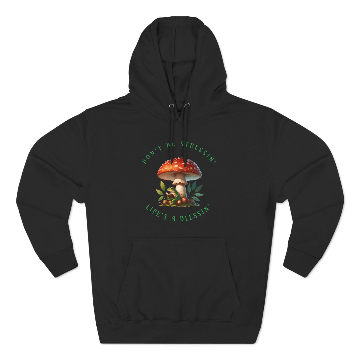 Don't be Stressin lifes a Blessin Hoodie