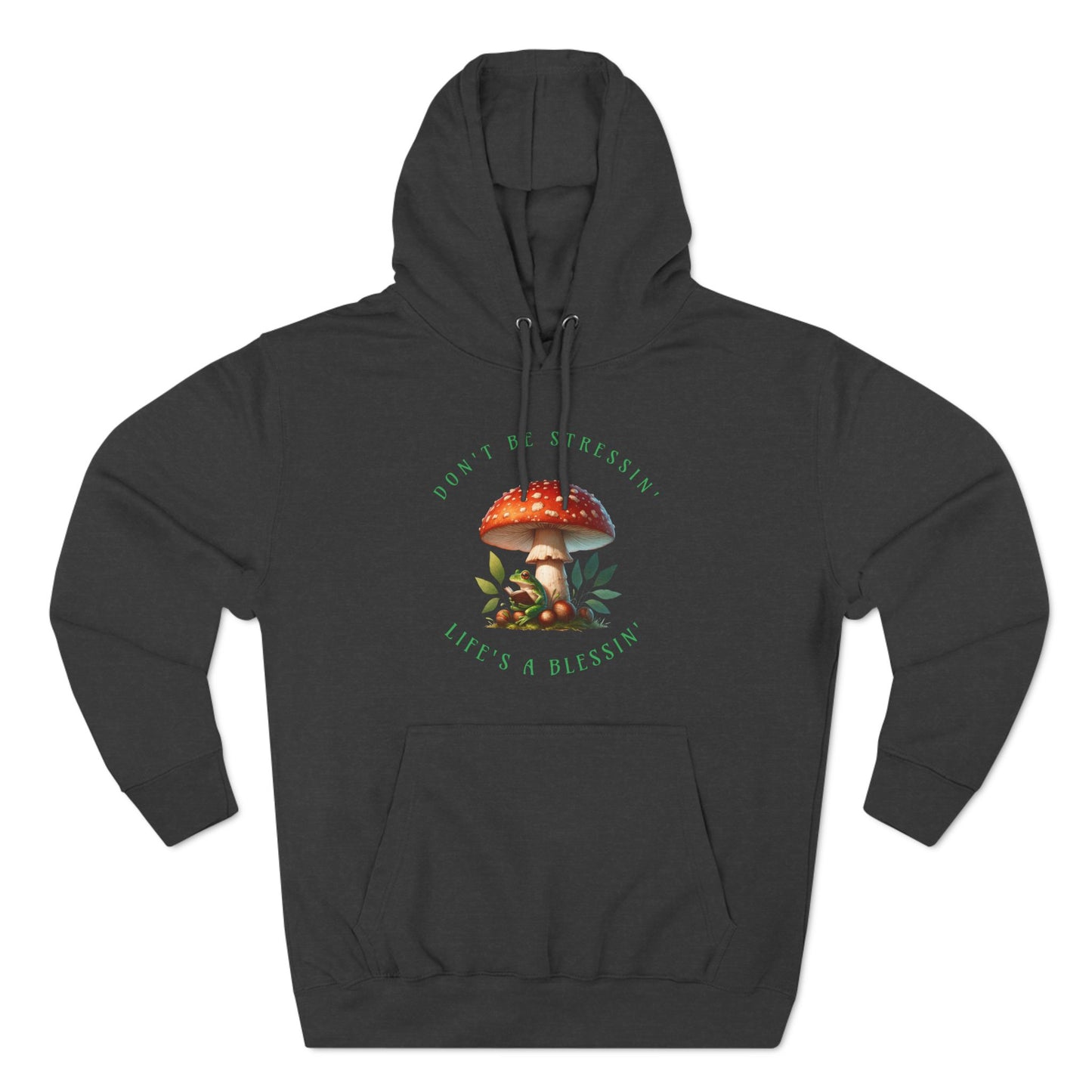 Don't be Stressin lifes a Blessin Hoodie
