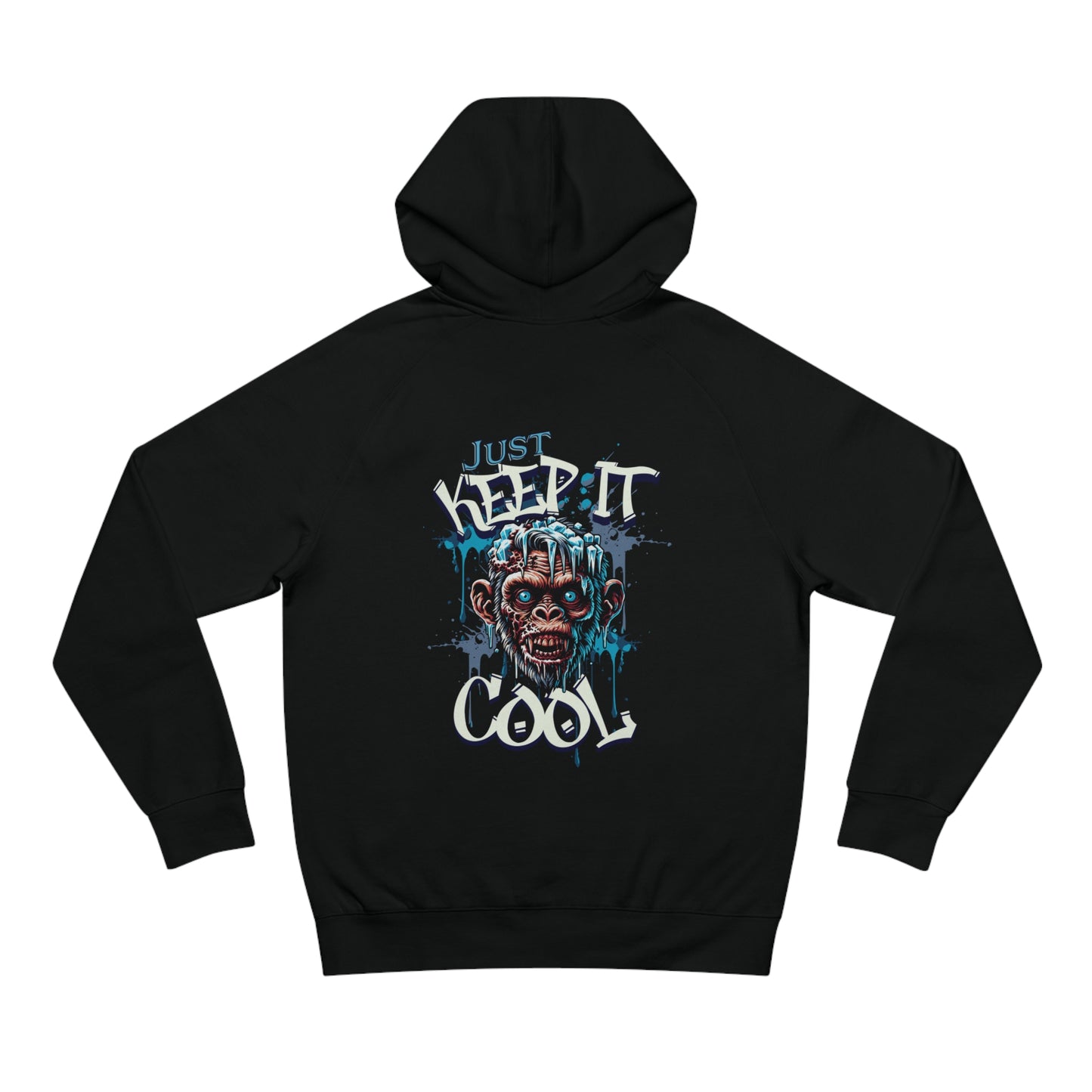 Just Keep it Cool - Hoodie